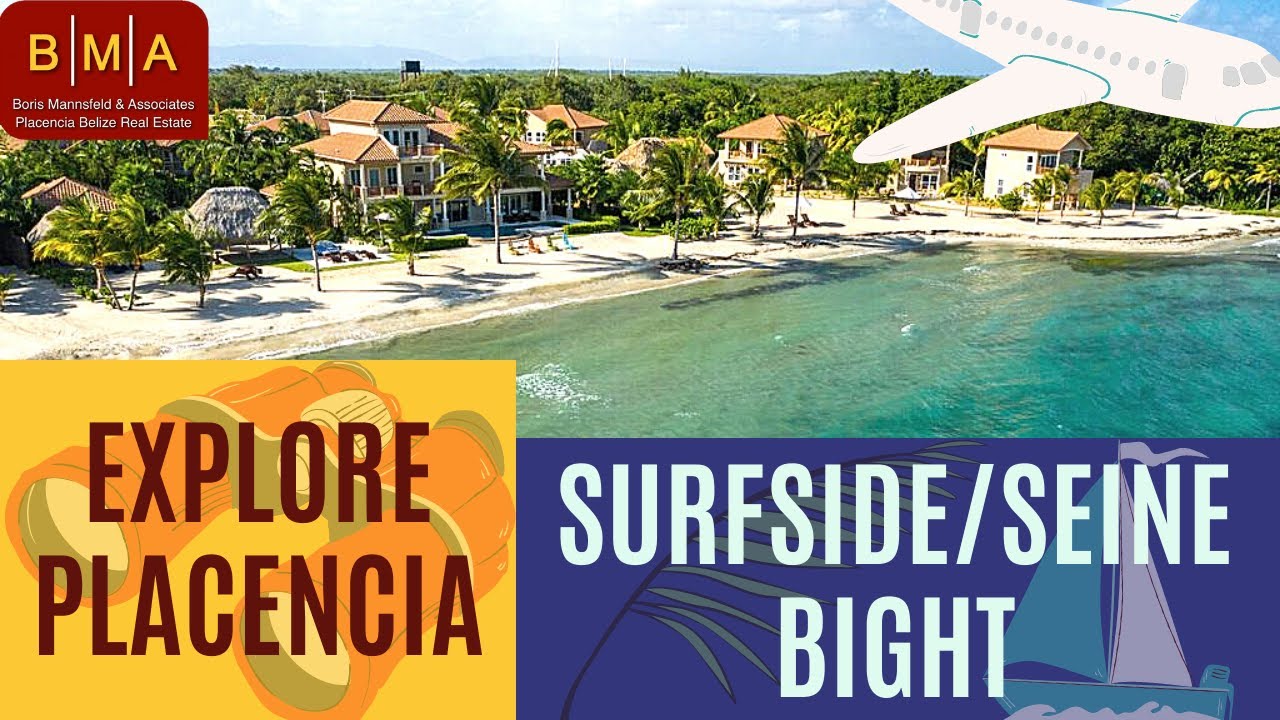 Explore Placencia Surfside/Seine Bight Boris Mannsfeld & Associates