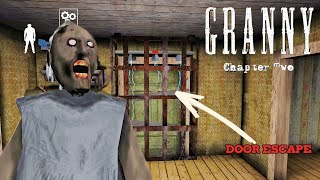 GRANNY CHAPTER 2 DOOR ESCAPE || I FINALLY ESCAPED THE GRANNY HOUSE || GRANNY