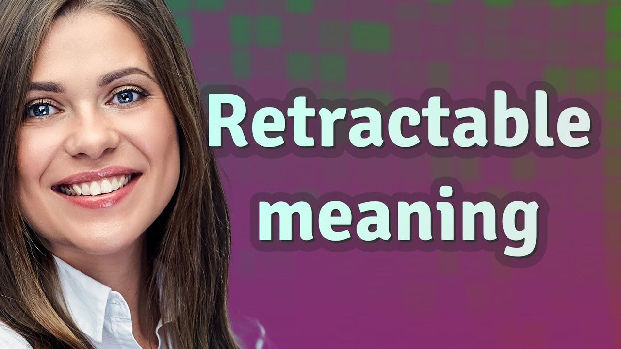 Retraceble Retractable | meaning of Retractable - YouTube