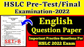HSLC 2022  Pre-Test/Final English Question Paper | Important English Questions For HSLC 2022 Exam