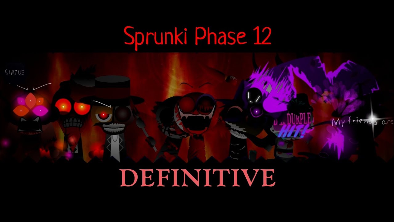 Sprunki Phase 12 Definitive (Official) Mix