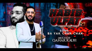 Habib Ulfat - Ba Yak Chak Chak