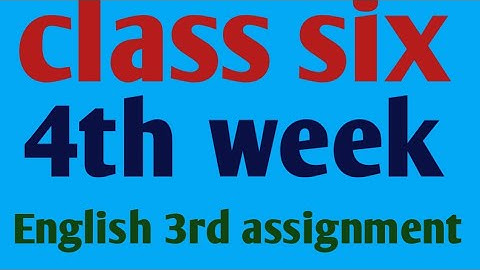4th week English assignment|class 6 English assignment|৬ষ্ঠ শ্রেণির ৪র্থ সপ্তাহের ইংরেজি এসাইনমেন্ট