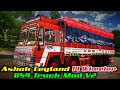 New Ashok Leyland Bs4 14 Wheeler National Permit Truck Mod | Live Stream | Bus Simulator Indonesia