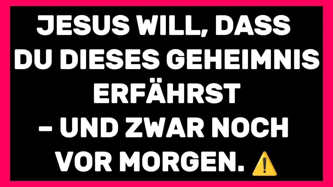 Kapitel 2:üben 100: Eine DRINGENDE Nachricht von Gott： Das hat Jesus über dich gesagt  ✨