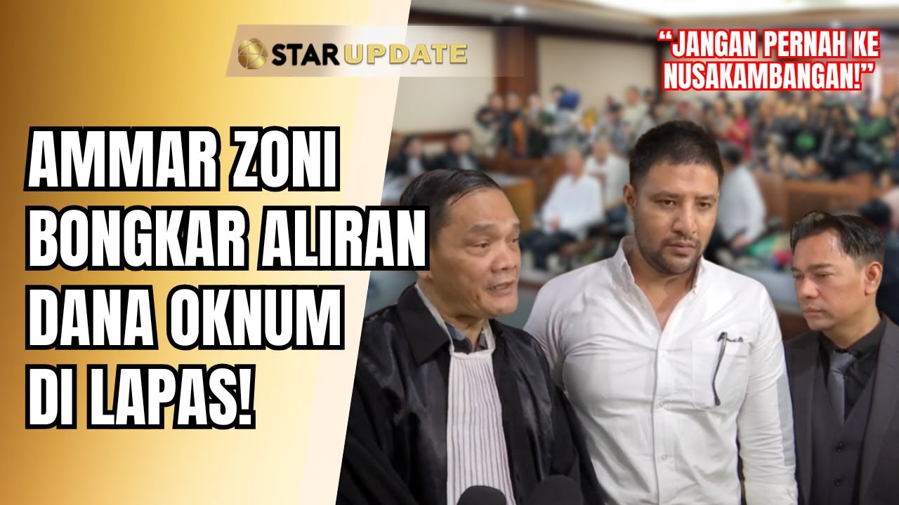 BUKTI TRANSFER REKENING DIBUKA!? AMMAR ZONI UNGKAP BOROK PEREDARAN NARKOBA DI LAPAS!? | STAR UPDATE