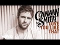 Canaan Smith - Love You Like That (Official Audio)