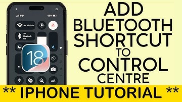 How to Add Bluetooth Shortcut to the Control Centre iPhone iOS 18 2024