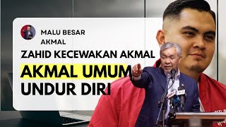 2 HARI SELEPAS AKMAL UMUM MAHU UNDUR DIRI : INI BERLAKU KEPADA AKMAL