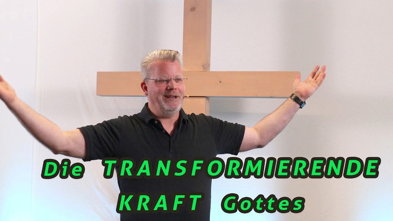 Die transformierende Kraft Gottes 2026 03 01 Quelltor Christliche Freikirche e.V.