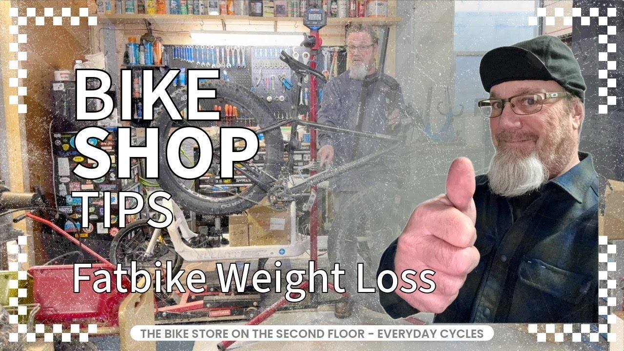 Fatbike Weight Loss - Save 2 Pounds in 20 Minutes - Bike Shop Tips