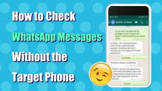 [Must Know] How to Check WhatsApp Messages Without Target Phone screenshot 1
