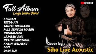 PLAYLIST LAGU JAWA VIRAL | FULL ALBUM | COVER SIHO LIVE ACOUSTIC