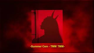 summer cem - tmm tmm ( audio edit ) Resimi