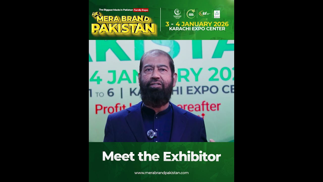 Shahid Saudagar Shares Success Story of Mera Brand Pakistan Expo