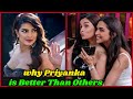 Why Priyanka Chopra is Better Than Other Bollywood Actresses