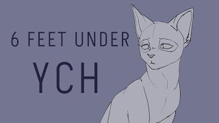 Six Feet Under | Closed YCH