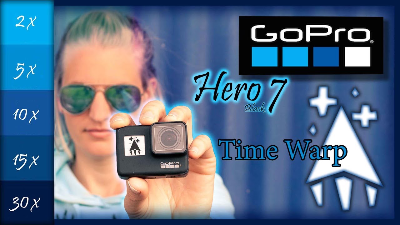GoPro Hero 7 TIME WARP Feature YouTube