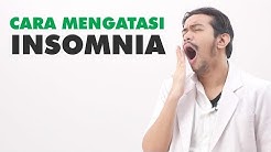 Susah Tidur ? Begini Cara Mengatasi Insomnia - Durasi: 8.03. 