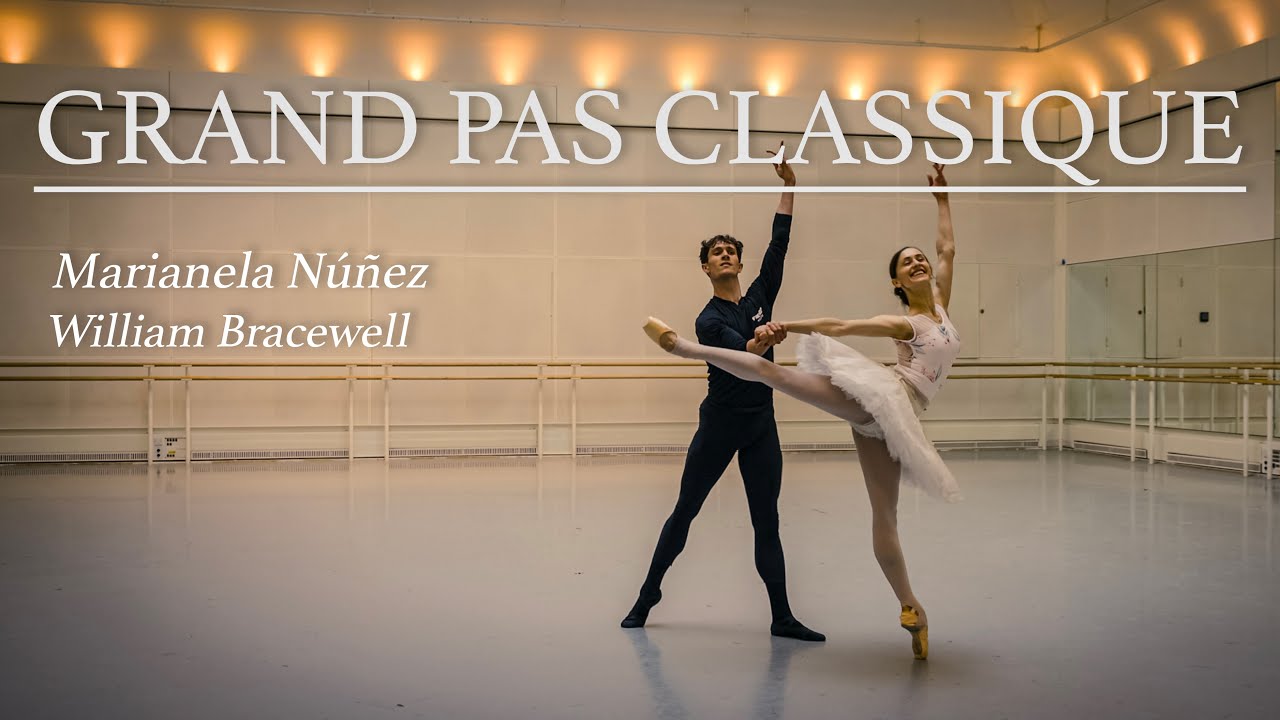 GRAND PAS CLASSIQUE, Marianela Núñez and William Bracewell.