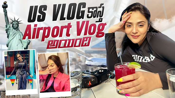 US Vlog కాస్త  Airport Vlog అయింది || Travel Vlog || Sreemukhi