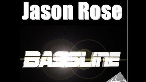 Jason Rose - Bassline (Deep House Mix)