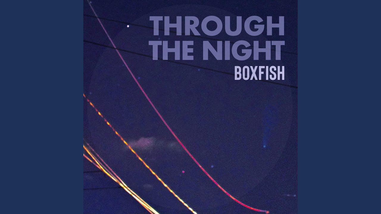 Watch Through the Night on YouTube