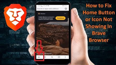 How to Fix Home Button or Icon Not Showing In Brave Browser