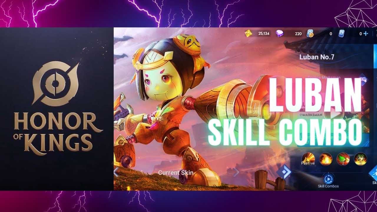 HONOR OF KINGS   HOK   LUBAN SKILL COMBO