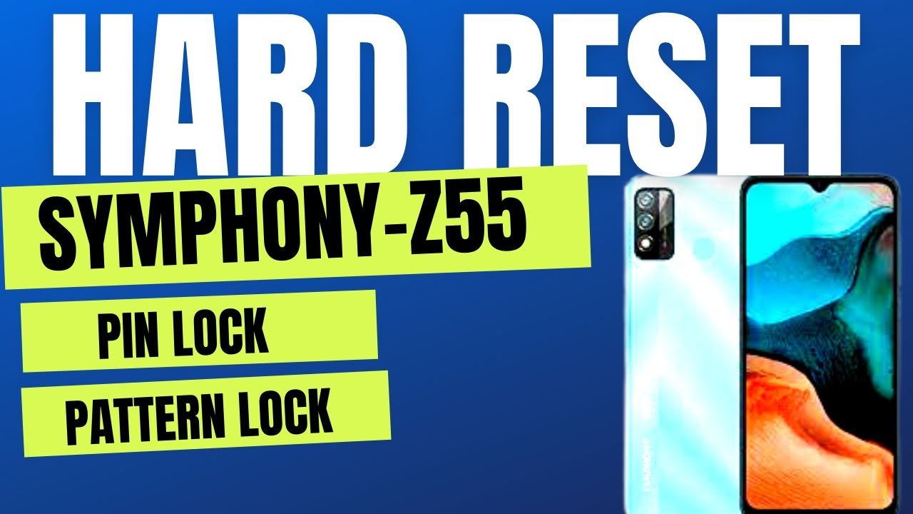 Symphony Z55 Hard Reset || Unlock Pin Pattern
