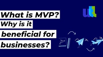 What is MVP? Why is it beneficial for businesses? | Utah Tech Labs