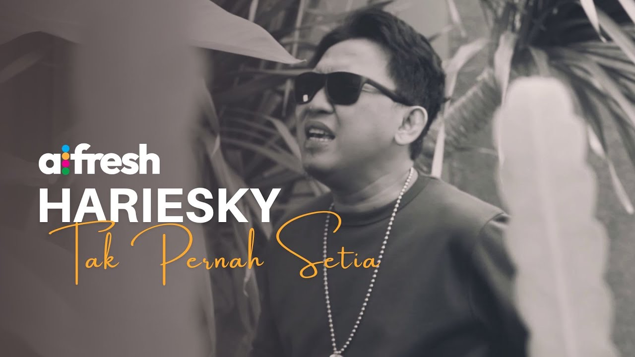 Hariesky - Tak Pernah Setia (Alfresh)
