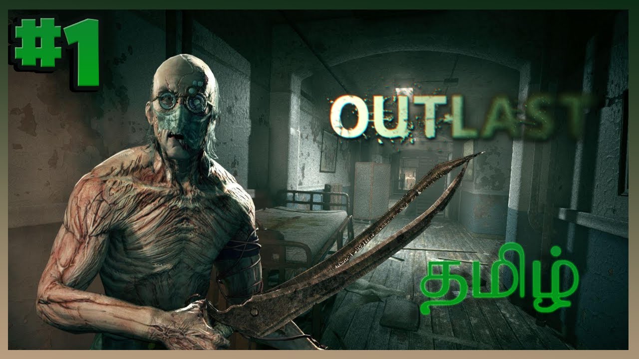 Outlast தமிழ் Episode 1 Horror Game Live Tamil by NishGaming