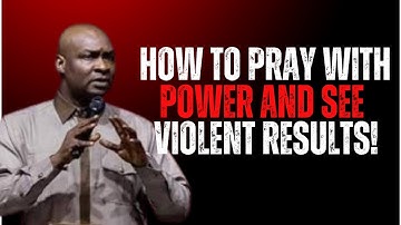 HOW TO PRAY: If You Need Violent Results in Prayer, LISTEN TO THIS SECRET - Apostle Joshua Selman
