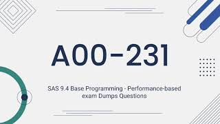A00-231 SAS 9.4 Base Programming - Performance-based Exam Updated Dumps Questions