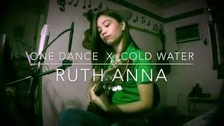 Video thumbnail of ""One Dance x Cold Water" (Cover) - Ruth Anna"