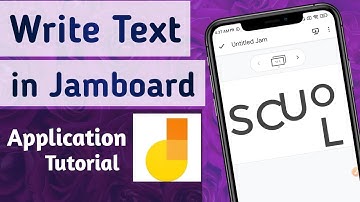 How to Write Text in Jamboard App