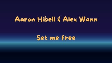 Aaron Hibell & Alex Wann -Set me free (lyrical) #music #lyrics #beats #song #lyrics