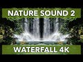 شلال الطبيعة ساعتان جميلتان بدقة 4K أصوات طبيعة نقية 