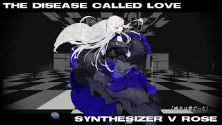 【Synthesizer V】Neru & z'5 - 病名は愛だった (The Disease Called Love)【夢ノ結唱 ROSE Cover】