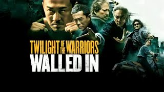 Twilight Of The Warriors Walled In Full Movie review | Louis Koo, Sammo Kam-Bo Hung, Richie Jen