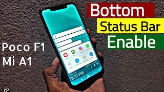 Poco f1/Xiaomi Mi A1 : Bottom Status Bar Enable