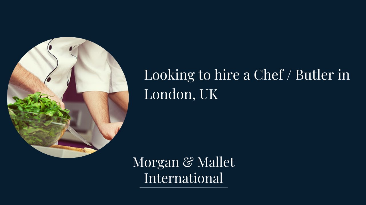 Private Chef Cook Butler Job London I Domestic Staffing Agency