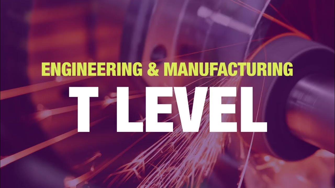T Level Engineering & Manufacturing Next Level Qualification tmc