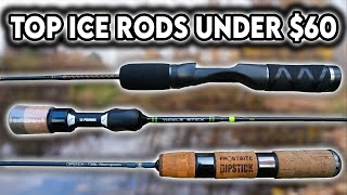 The Top 6 Ice Fishing Rods Under $60! 2026 Buyers Guide