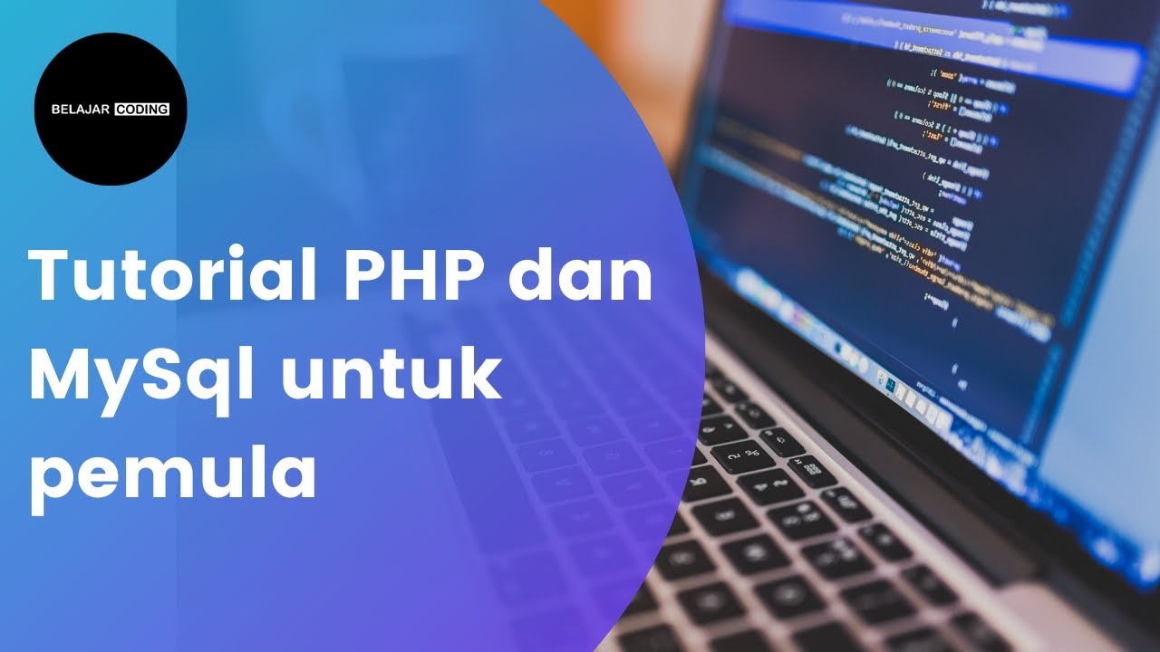 tutorial php dan mysql untuk pemula - YouTube