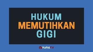 Hukum Memutihkan Gigi - Poster Dakwah Yufid TV