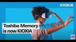 Toshiba Memory is now KIOXIA