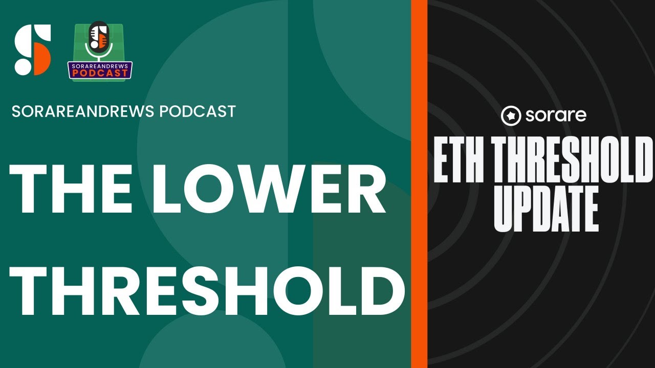 SorareAndrews Podcast: The Lower Threshold - YouTube