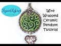 Wire Wrapped Ceramic Pendant Tutorial